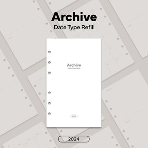 Archive 2024 date type refill